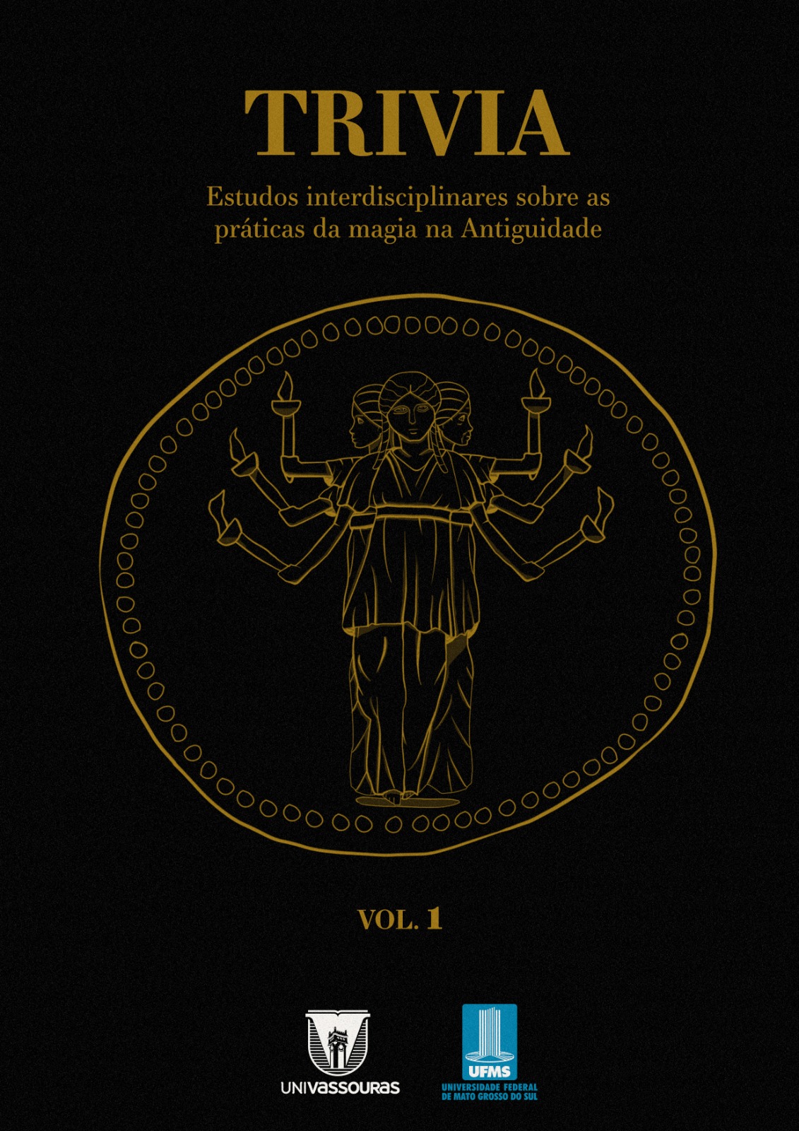 					View Vol. 1 (2023): TRIVIA: Estudos interdisciplinares sobre as práticas de magia na Antiguidade
				