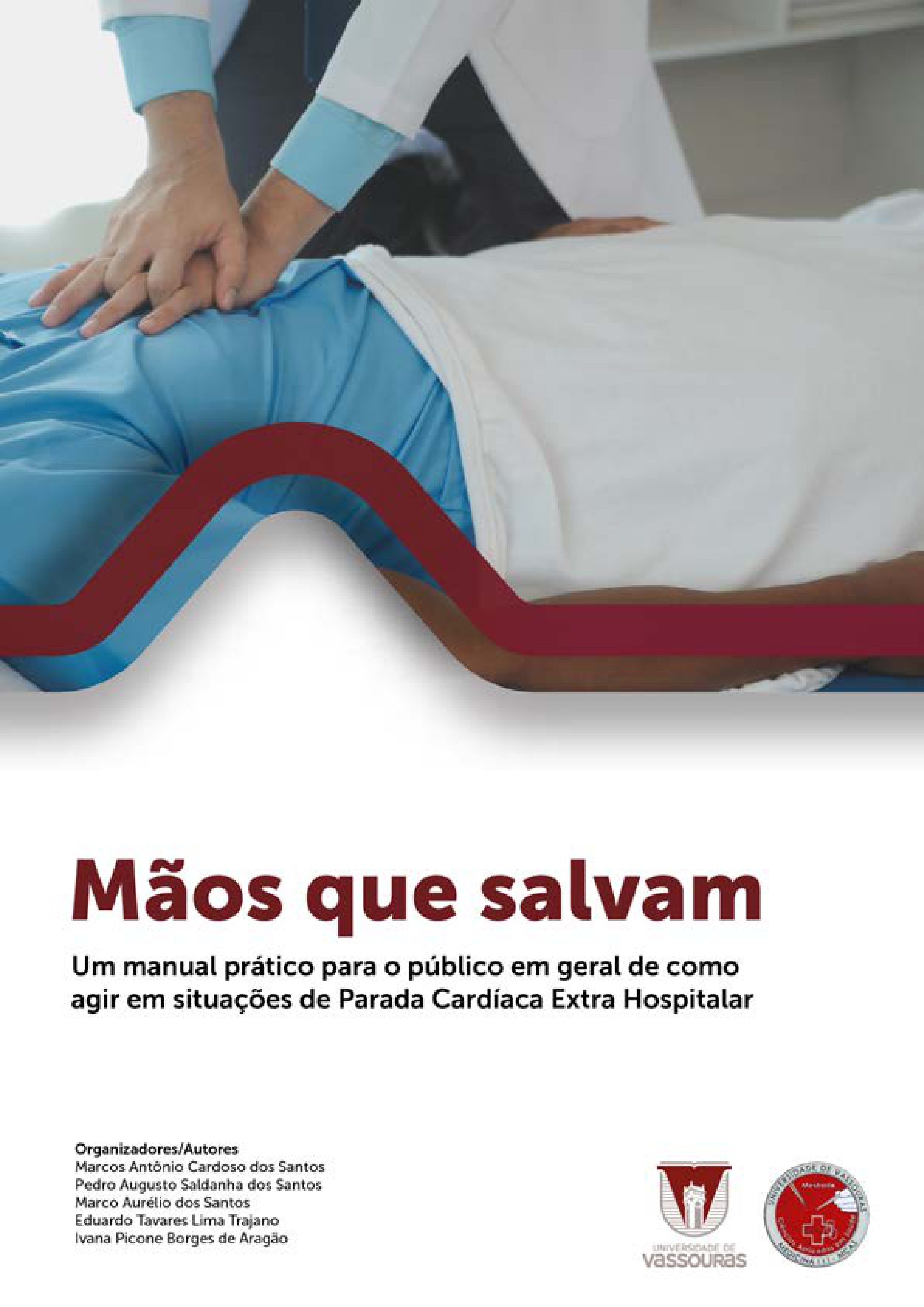 					View 2024: Mãos que salvam: Um manual prático para o público em geral de como agir em situações de Parada Cardíaca Extra Hospitalar
				