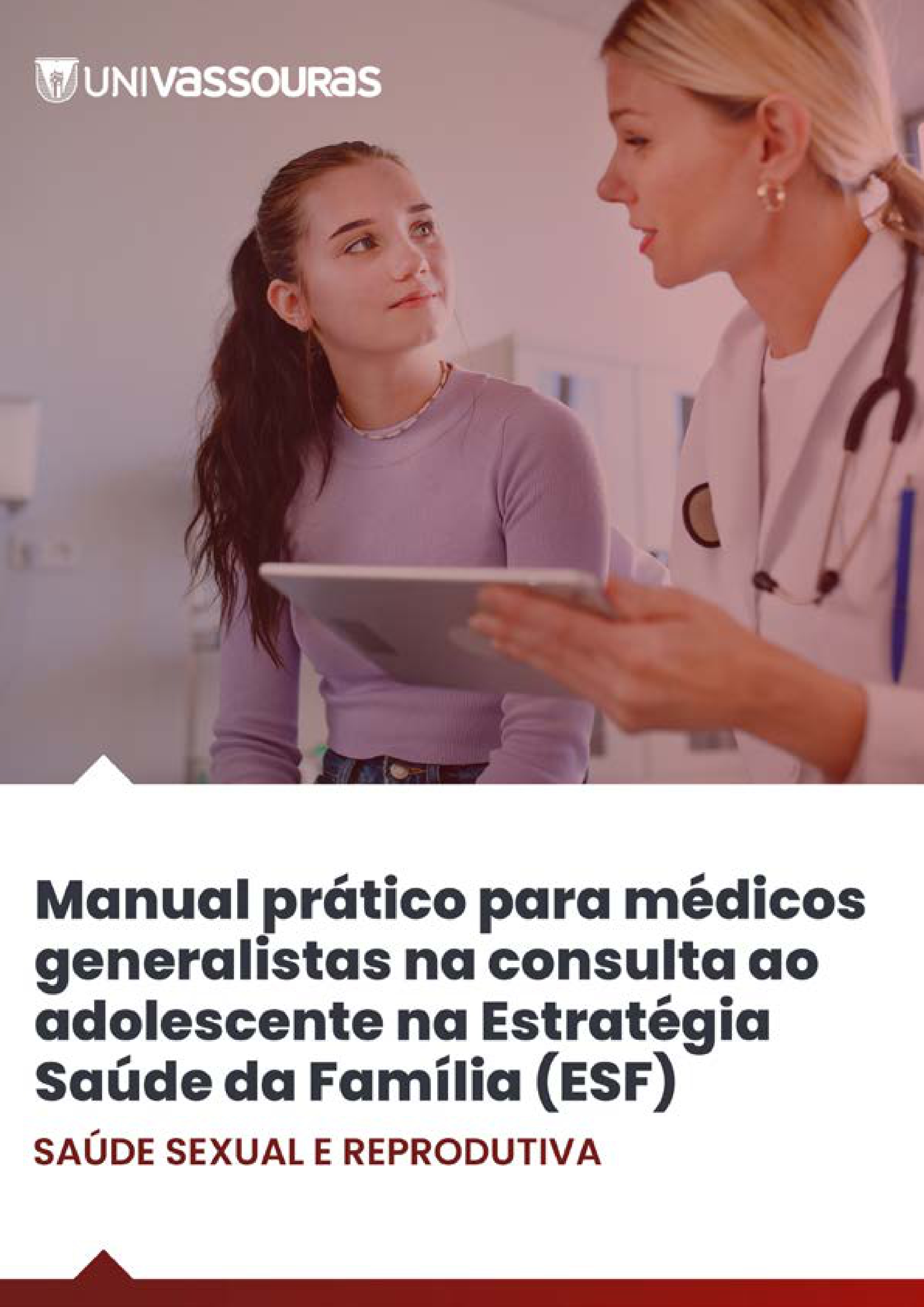 					View 2024: Manual prático para Médicos Generalistas na consulta ao adolescente na Estratégia Saúde da Família (ESF) - Saúde Sexual e Reprodutiva
				