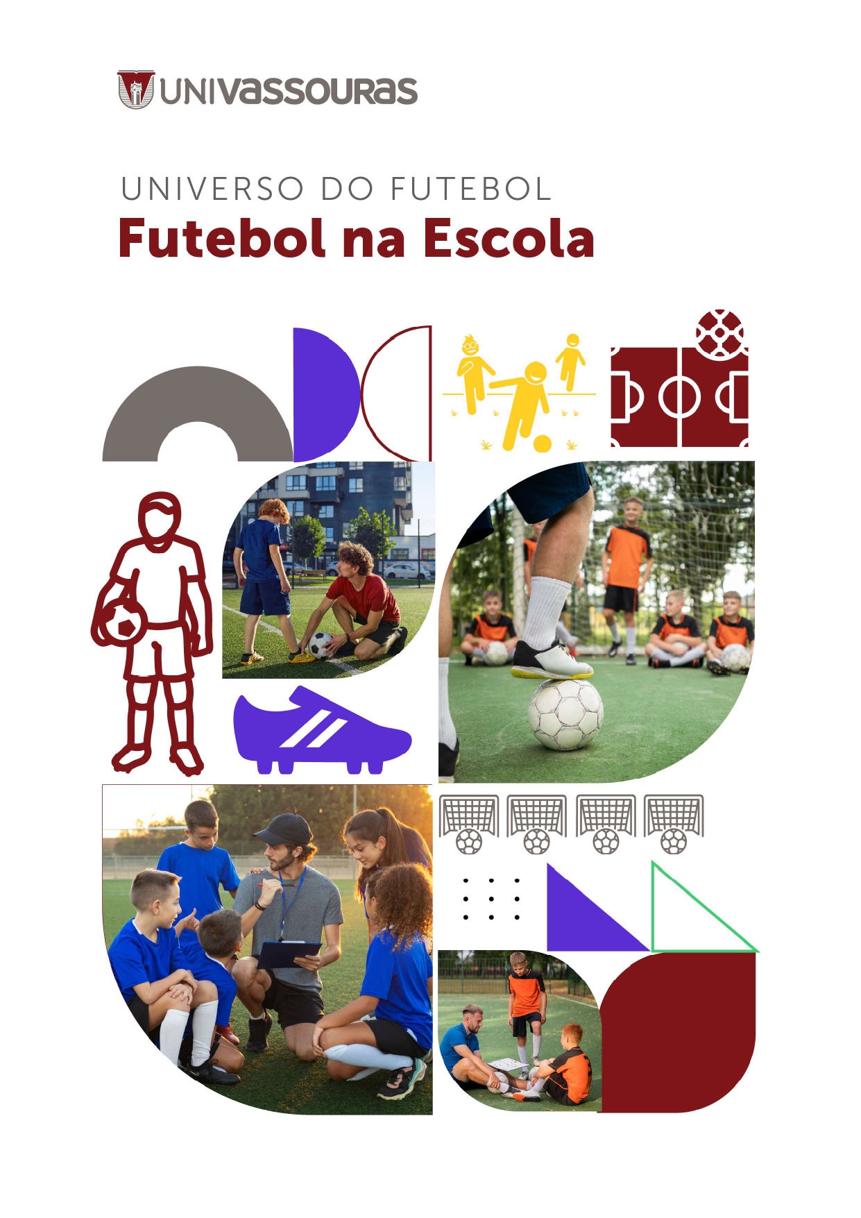 					Visualizar 2024: UNIVERSO DO FUTEBOL Futebol na escola
				