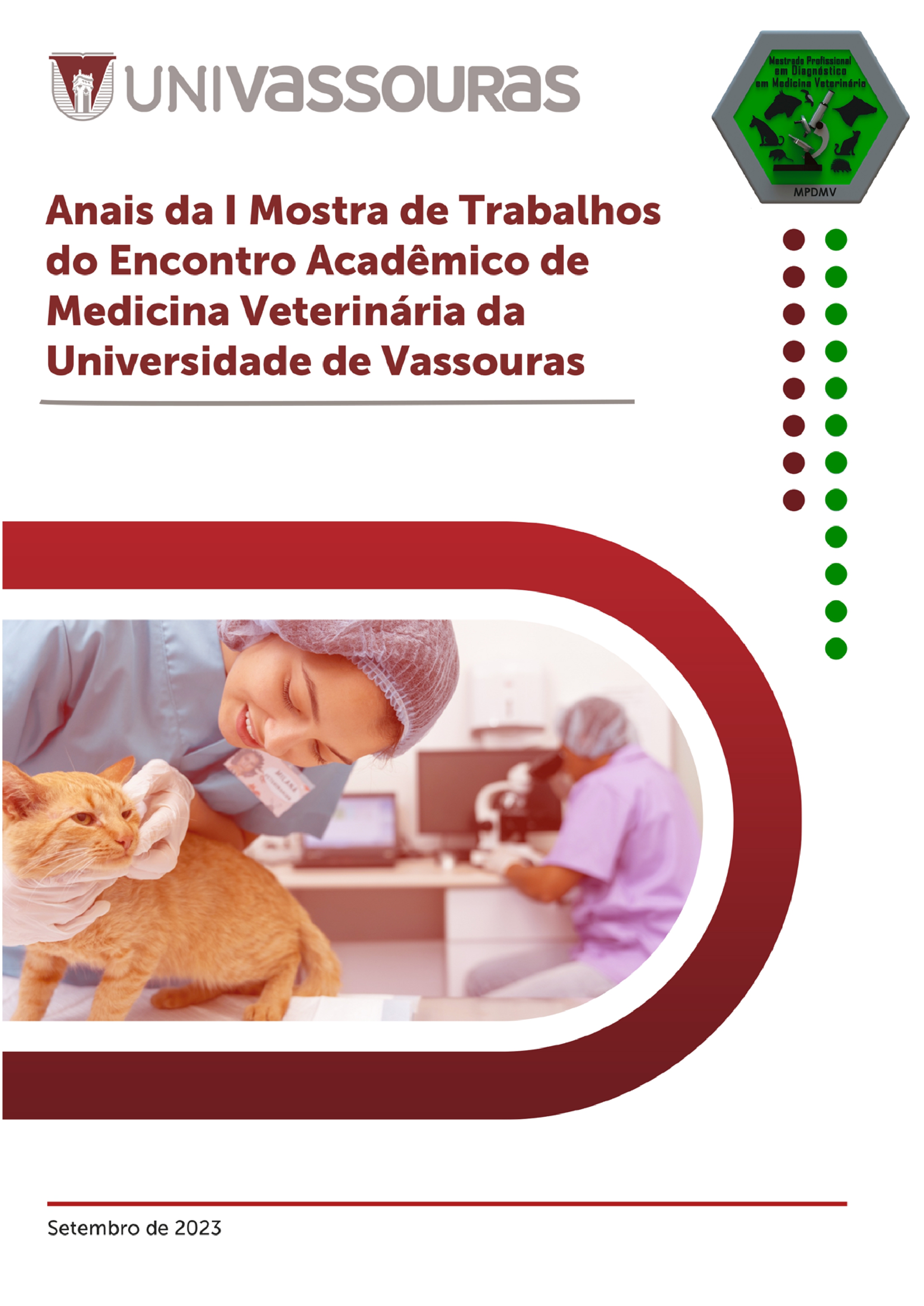 					View 2023: Anais da I Mostra de Trabalhos do Encontro Acadêmico de Medicina Veterinária da Universidade de Vassouras 
				